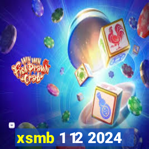 xsmb 1 12 2024