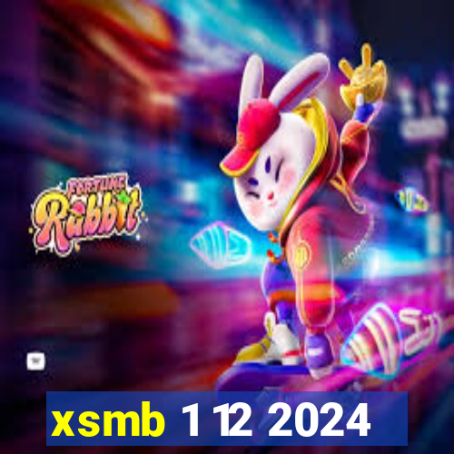 xsmb 1 12 2024