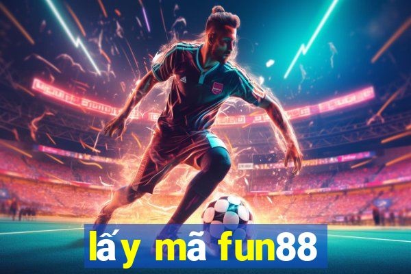 lấy mã fun88