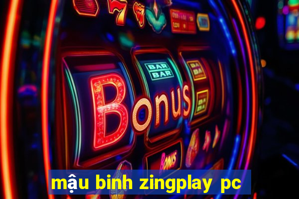 mậu binh zingplay pc