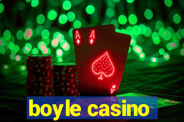 boyle casino