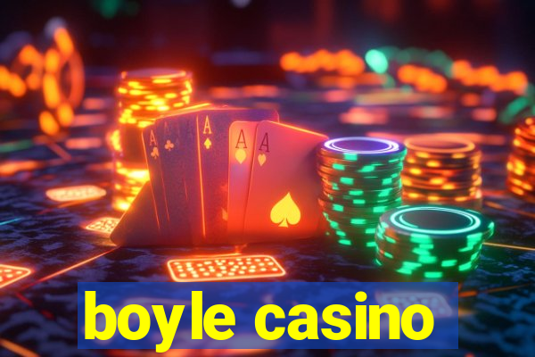 boyle casino