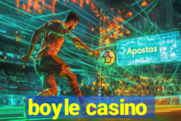 boyle casino