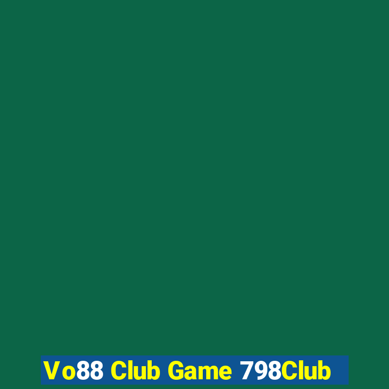 Vo88 Club Game 798Club