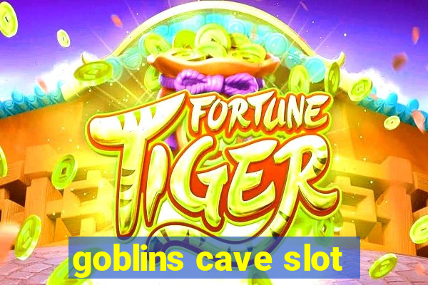 goblins cave slot