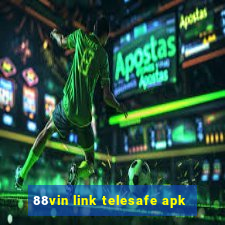 88vin link telesafe apk