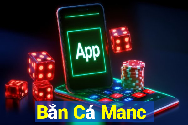 Bắn Cá Manc