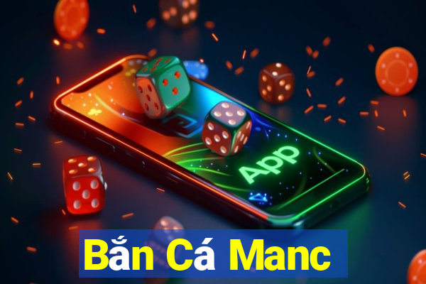 Bắn Cá Manc