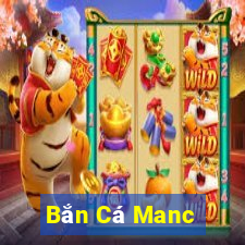 Bắn Cá Manc