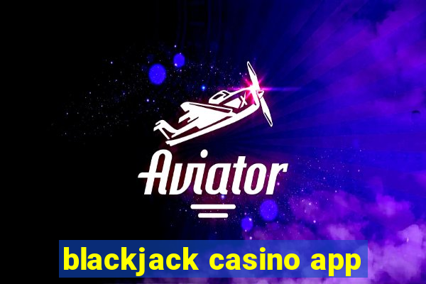 blackjack casino app