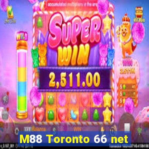 M88 Toronto 66 net