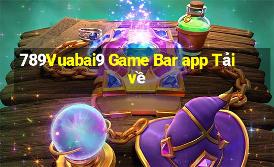 789Vuabai9 Game Bar app Tải về