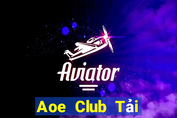 Aoe Club Tải Game Bài