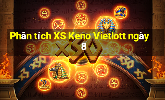 Phân tích XS Keno Vietlott ngày 8