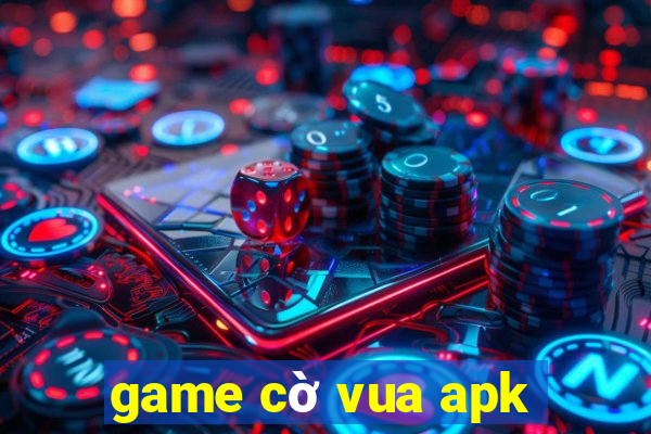 game cờ vua apk