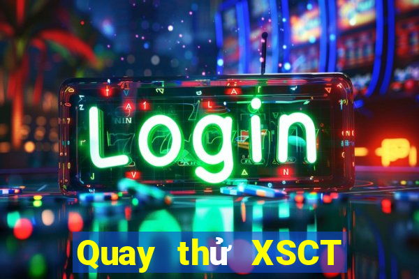 Quay thử XSCT ngày 27