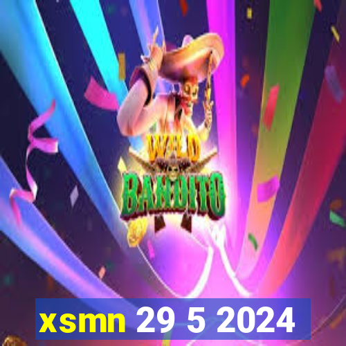 xsmn 29 5 2024