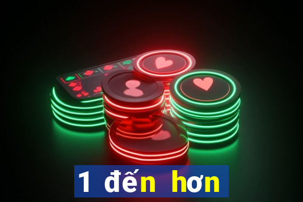 1 đến hơn một trăm game bài