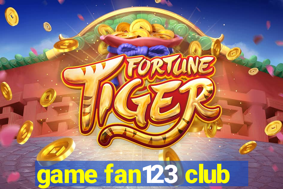 game fan123 club