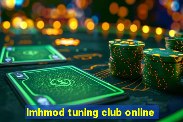 lmhmod tuning club online