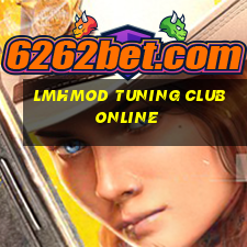 lmhmod tuning club online