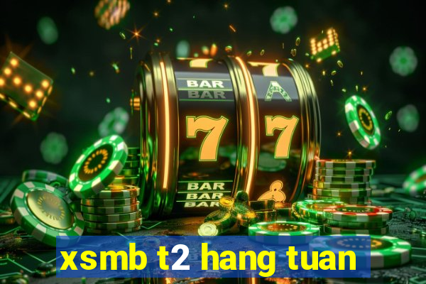 xsmb t2 hang tuan