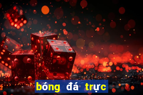 bóng đá trực tiếp fpt