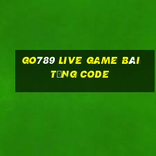 Go789 Live Game Bài Tặng Code