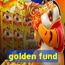 golden fund