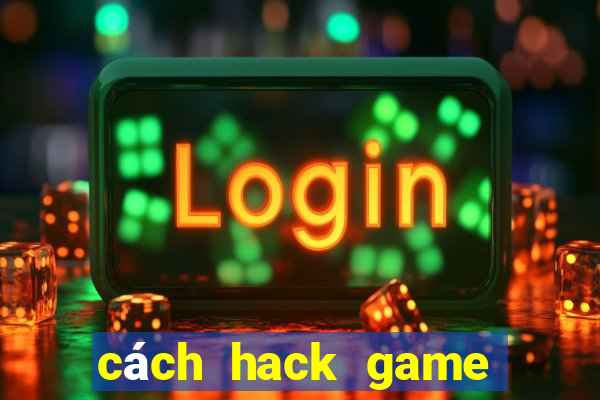 cách hack game ông trùm poker