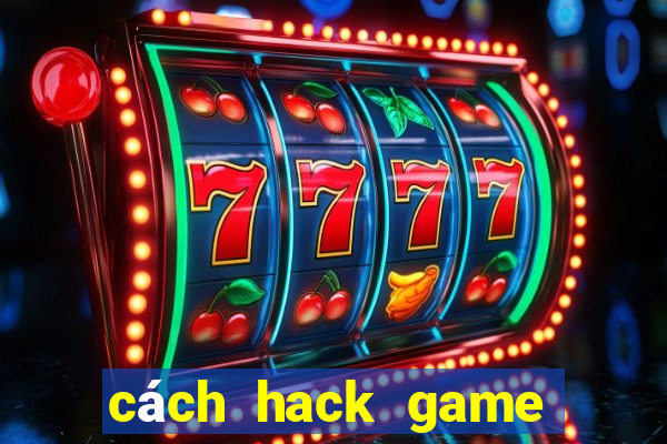 cách hack game ông trùm poker