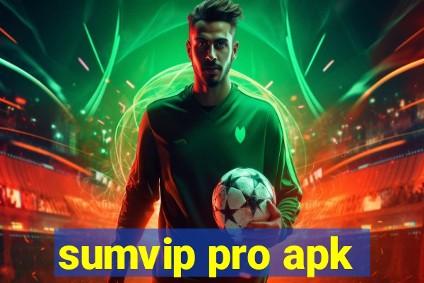 sumvip pro apk