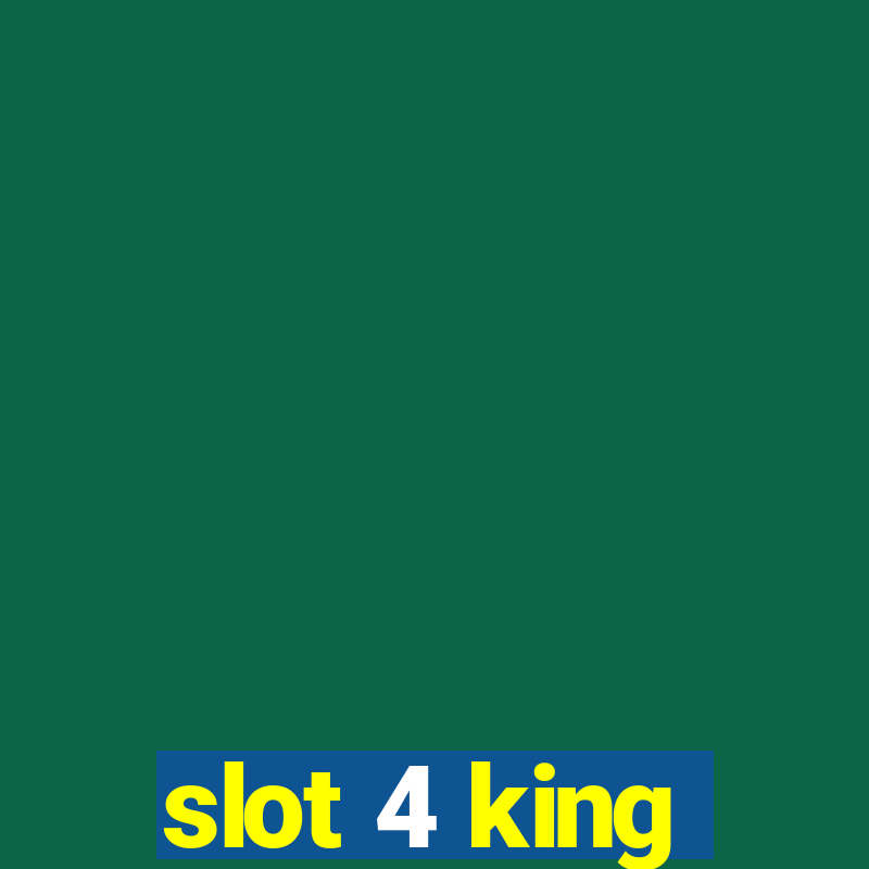 slot 4 king