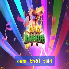 xem thoi tiet hom nay