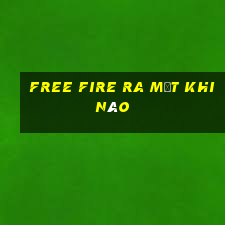 free fire ra mắt khi nào