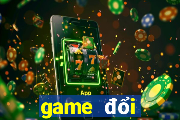 game đổi thưởng mới nhất 2020