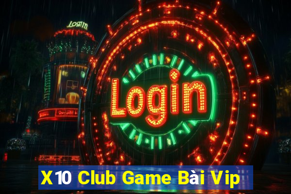 X10 Club Game Bài Vip