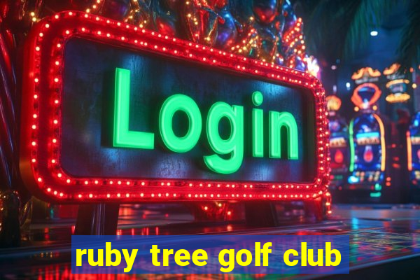 ruby tree golf club