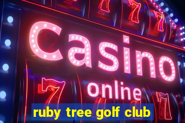 ruby tree golf club