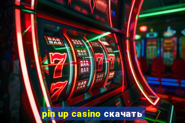 pin up casino скачать