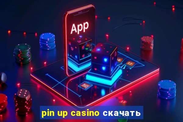 pin up casino скачать