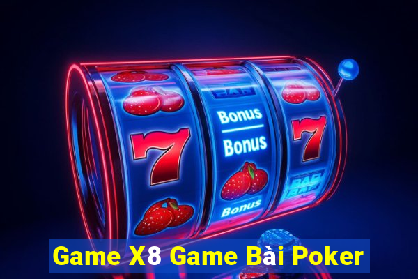 Game X8 Game Bài Poker