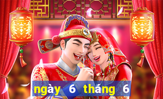 ngày 6 tháng 6 xổ số đắk lắk