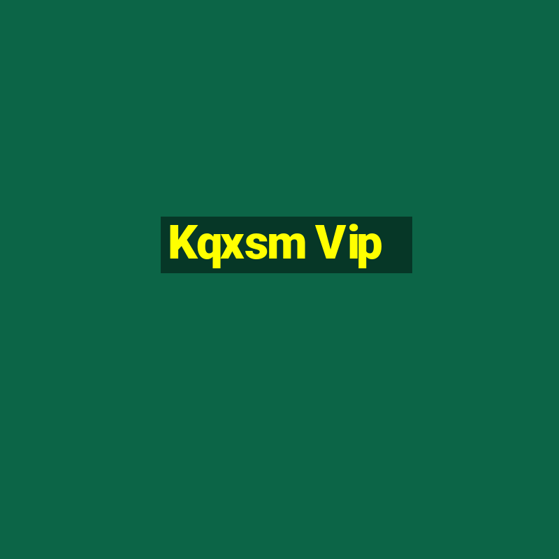 Kqxsm Vip