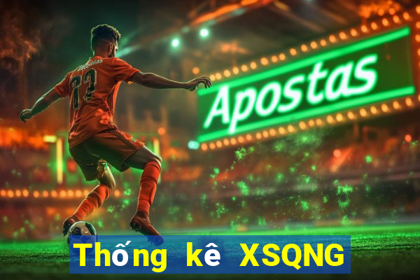 Thống kê XSQNG ngày 18