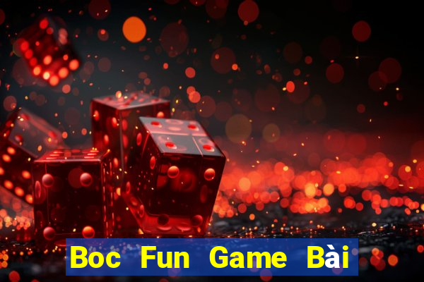 Boc Fun Game Bài 1 Đổi 1