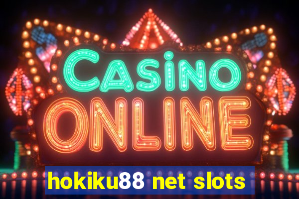 hokiku88 net slots