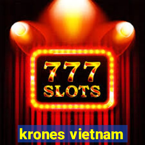 krones vietnam