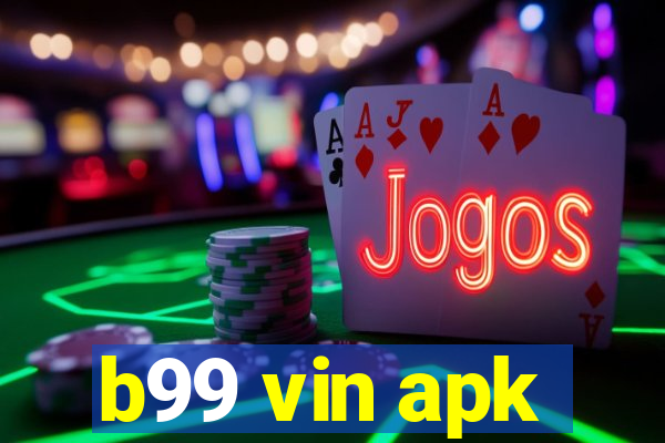 b99 vin apk