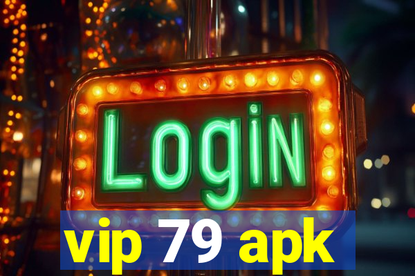 vip 79 apk